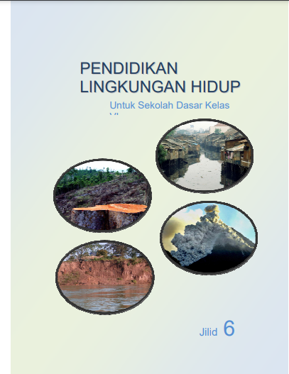 PENDIDIKAN LINGKUNGAN HIDUP Untuk Sekolah Dasar Kelas